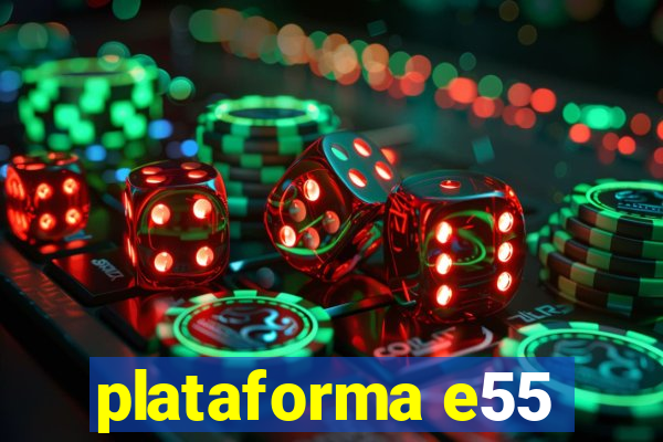 plataforma e55